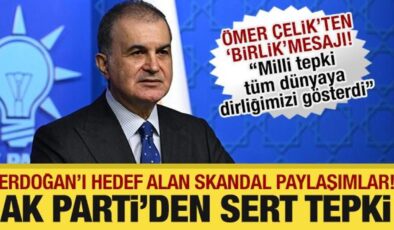 AK Parti Sözcüsü Çelik: Cumhurbaşkanımıza dönük tehditler, milletimizin hedef alınmasıdır!