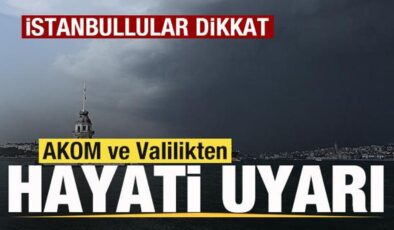 AKOM ve Valilikten İstanbul için hayati uyarı! Peş peşe son dakika açıklamaları