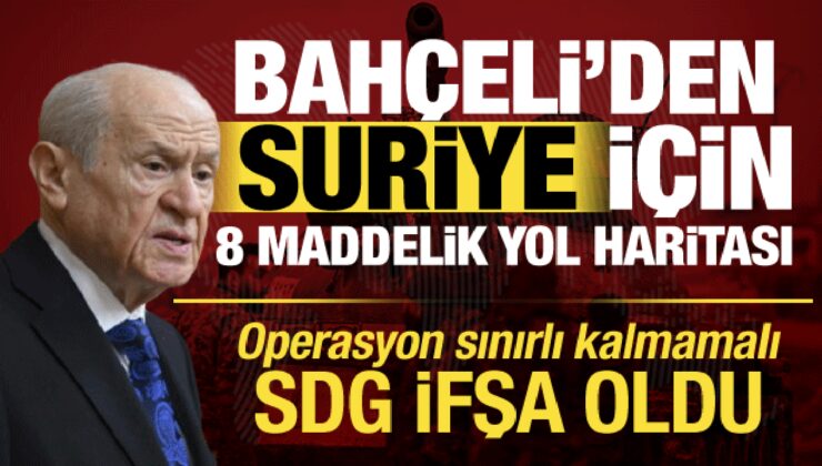 Bahçeli’den Suriye mesajı: SDG’nin güçlü olmadığını gösterdi