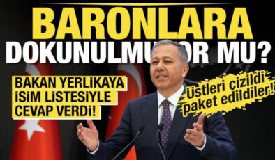 Bakan Yerlikaya’dan “Baronlara dokunulmuyor’ iddiasına isim listesiyle cevap