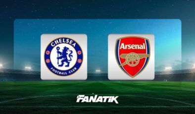 CANLI | Chelsea – Arsenal maçı