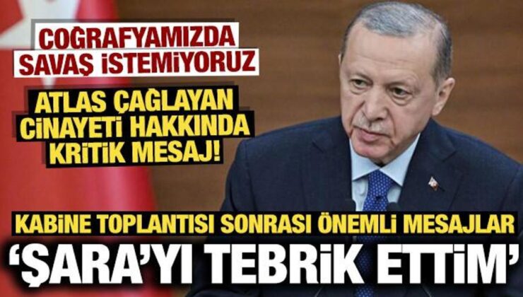 Cumhurbaşkanı Erdoğan duyurdu: Şara’yı tebrik ettim | Atlas Çağlayan cinayeti açıklaması!