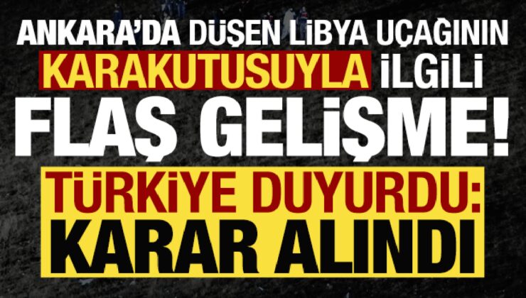 Düşen Libya uçağının karakutusuyla ilgili flaş gelişme! Türkiye duyurdu: Karar alındı…