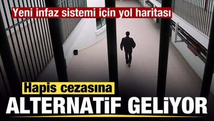 Hapis cezasına alternatif geliyor! Yeni infaz sistemi için yol haritası
