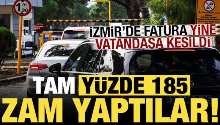 İzmir Büyükşehir Belediyesi faturayı vatandaşa kesti: Yüzde 185 zam yaptılar!