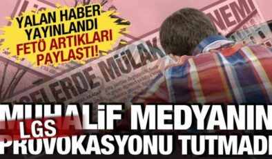 LGS provokasyonu tutmadı: Muhalif medyanın algı operasyonu elinde patladı!