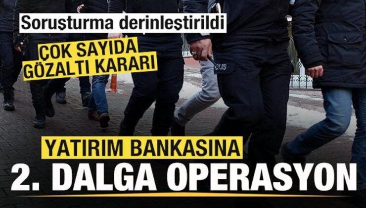 Q Yatırım Bankası soruşturması! Çok sayıda gözaltı kararı