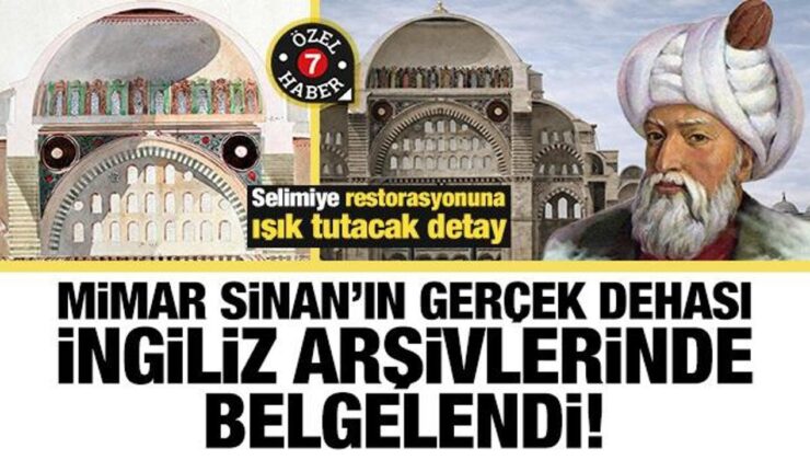Selimiye restorasyonuna ışık tutacak detay:Mimar Sinan’ın estetik kodları Londra’dan çıktı