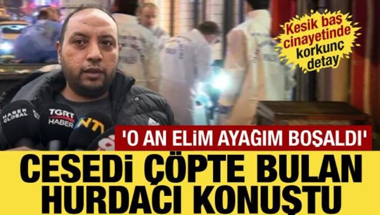 Şişli’de Durdona Khokimova’nın cesedini bulan hurdacı konuştu: Sıcaklık hissedince…