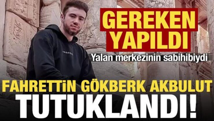 Son dakika: Fahrettin Gökberk Akbulut tutuklandı!