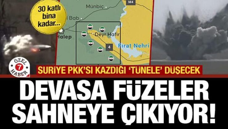 Suriye PKK’sı kazdığı tünele düşecek! Devasa füzeler sahneye çıkıyor: 30 katlı binaya eş