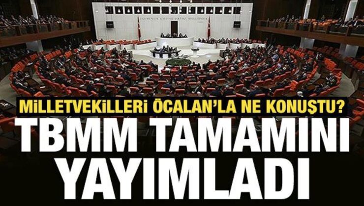 TBMM, İmralı görüşmesinin tam tutanaklarını yayımladı