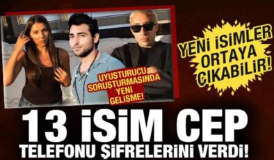 Uyuşturucu soruşturmasında yeni gelişme! 13 isim cep telefonu şifrelerini verdi