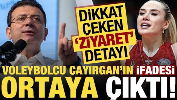 Voleybolcu Derya Çayırgan’ın ifadesi ortaya çıktı! Dikkat çeken ‘İmamoğlu’ sözleri…