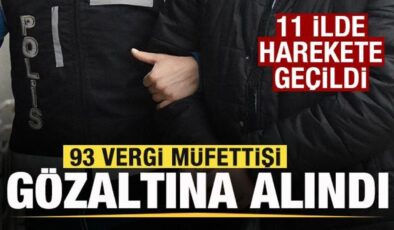 11 ilde düğmeye basıldı! 93 vergi müfettişi gözaltına alındı