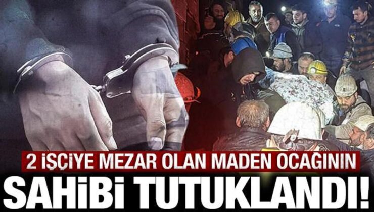 2 işçi hayatını kaybetmişti: Zonguldak’taki maden ocağının sahibi tutuklandı