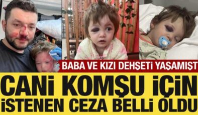 Baba ve kızı dehşeti yaşamıştı: Cani komşu için istenen ceza belli oldu