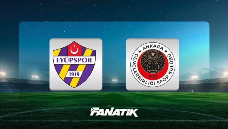 CANLI | Eyüpspor-Gençlerbirliği (Süper Lig 23. hafta)
