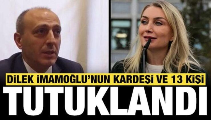 Dilek İmamoğlu’nun kardeşi Ali Kaya’nın da olduğu 14 kişi tutuklandı