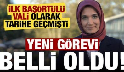İlk başörtülü vali olarak tarihe geçmişti! Erdoğan’ın imzasıyla yeni görevi belli oldu…