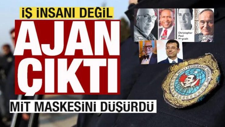 İş insanı değil ajan çıktı! Tek tek deşifre edildi! Maskesini MİT düşürdü