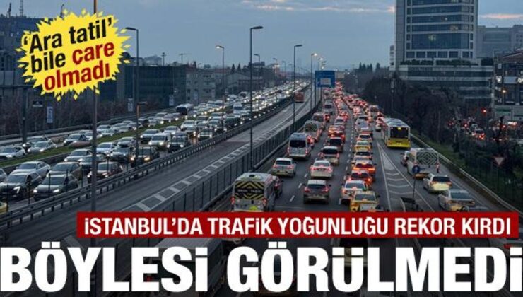 İstanbul trafiğinde rekor: Yüzde 89’u gördü! Ara tatil bile çare olmadı