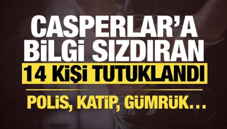 İstanbul’da Casperlar suç örgütüne bilgi sızdıran 7’si polis 14 kişi tutuklandı!