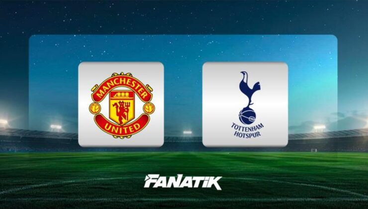 Manchester United-Tottenham maçı ne zaman, saat kaçta, hangi kanalda canlı yayınlanacak? (İngiltere Premier Lig)