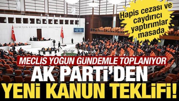 Meclis yoğun gündemle toplanıyor: AK Parti’den yeni kanun teklifi!