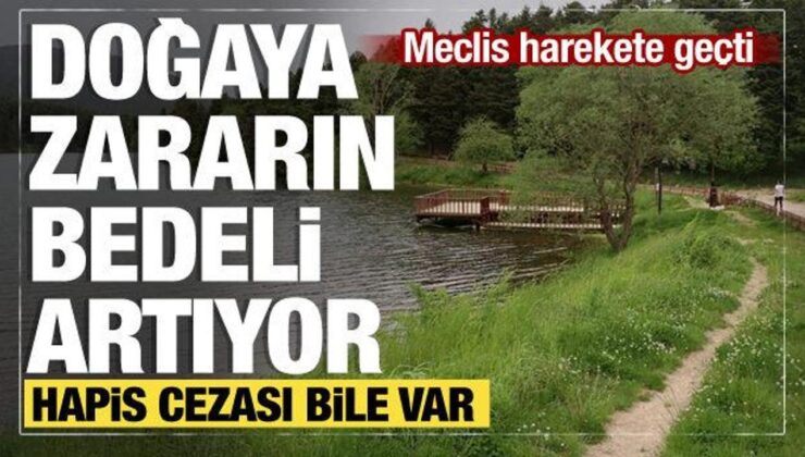 Meclis’te doğa alarmı! Milli parklarda kurallar baştan yazılıyor