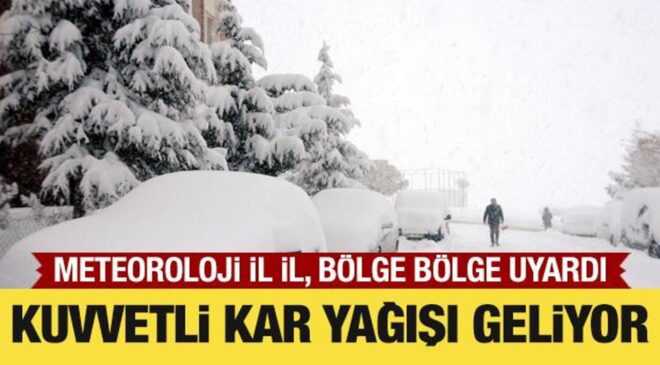 Meteoroloji il il uyardı: Kuvvetli kar yağışı geliyor