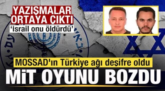 MOSSAD’ın Türkiye ağı deşifre oldu! Yazışmalar ortaya çıktı! Kirli oyunu MİT bozdu