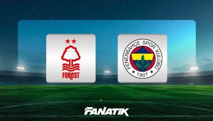Nottingham Forest – Fenerbahçe maçı ne zaman, saat kaçta ve hangi kanalda? (Muhtemel ilk 11’ler)