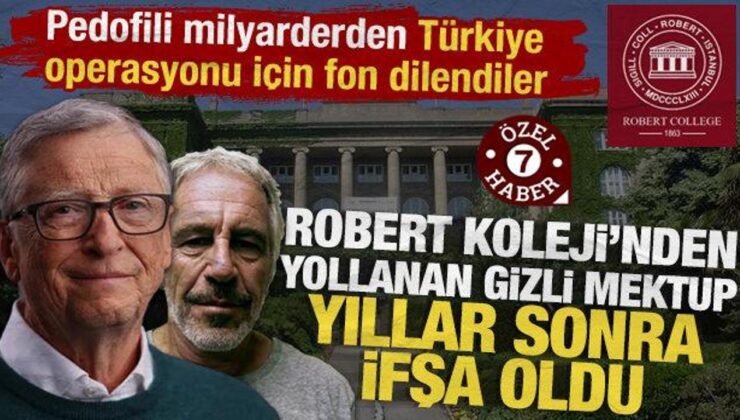 Robert Koleji’nden Epstein’e gizli mektup: ‘Türkiye muhafazakar bir yöne evriliyor’