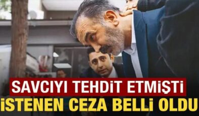 Savcı Yavuz Engin’i tehdit etmişti: İstenen ceza belli oldu