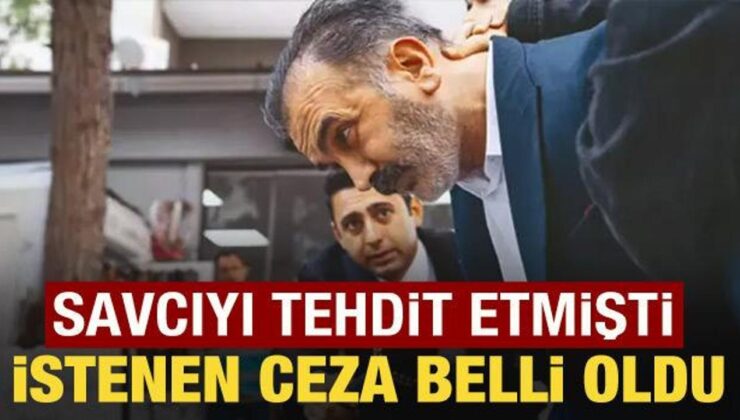Savcı Yavuz Engin’i tehdit etmişti: İstenen ceza belli oldu