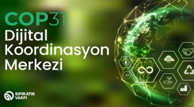 Sıfır Atık Vakfı’ndan COP31 Dijital Koordinasyon Merkezi