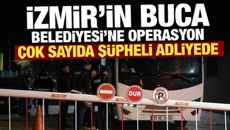 Son Dakika… İzmir’in Buca Belediyesi’ne operasyon: 26 şüpheli adliyede