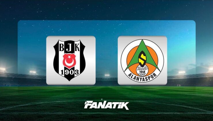 CANLI | Beşiktaş – Alanyaspor maçı ne zaman, saat kaçta ve hangi kanalda? (İlk 11’ler)
