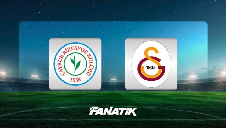 CANLI | Çaykur Rizespor – Galatasaray maçı ne zaman, saat kaçta, hangi kanalda?