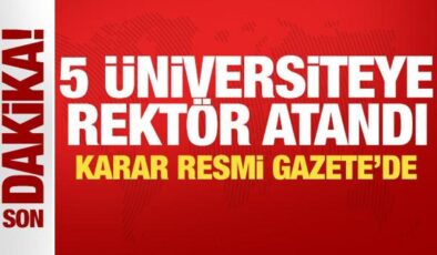 5 Üniversiteye rektör atandı! Karar Resmi Gazete’de
