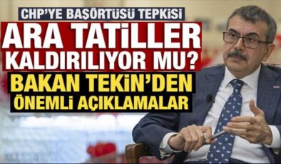 Ara tatiller kaldırılıyor mu? Bakan Tekin’den son dakika açıklaması