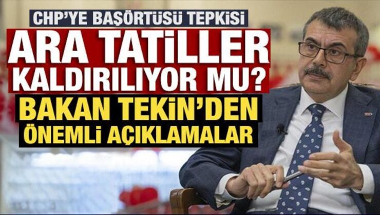 Ara tatiller kaldırılıyor mu? Bakan Tekin’den son dakika açıklaması