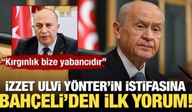 Bahçeli’den İzzet Ulvi Yönter’in istifasına ilişkin açıklama! ‘Kırgınlık bize yabancıdır’
