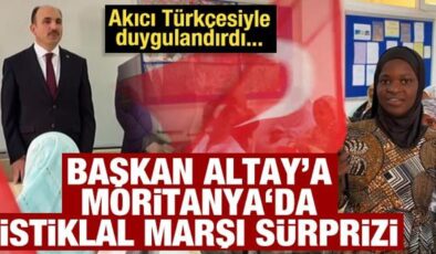 Başkan Altay’ın Moritanya ziyaretinde Afrikalı öğrenciden istiklal marşı sürprizi