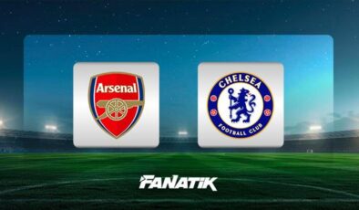 CANLI | Arsenal – Chelsea maçı (İngiltere Premier Lig)