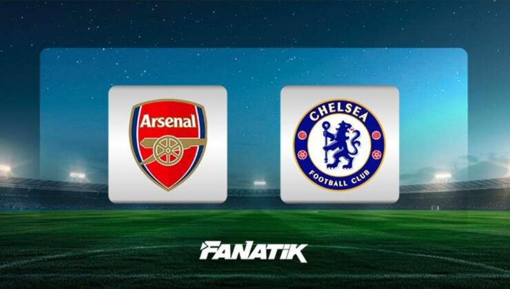 CANLI | Arsenal – Chelsea maçı (İngiltere Premier Lig)