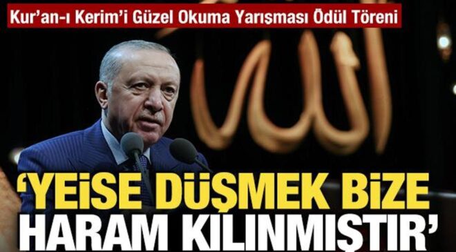 Cumhurbaşkanı Erdoğan: Yeise düşmek bize haram kılınmıştır