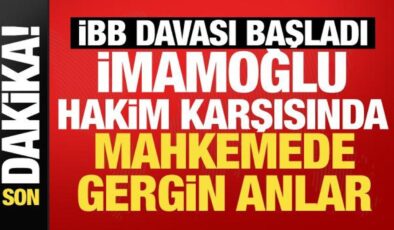 İBB davası başladı: Ekrem İmamoğlu hakim karşısında! Mahkeme salonunda gergin anlar