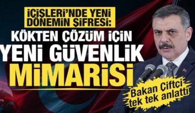 İçişleri’nde yeni dönemin şifresi: ‘Yeni güvenlik mimarisi’